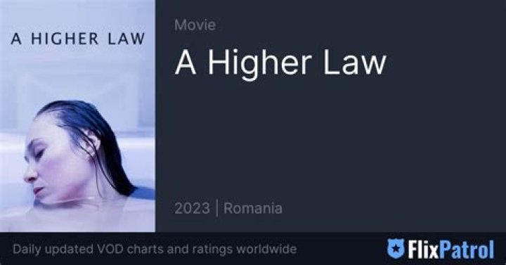 A Higher Law Movie Download: Your Ultimate Guide to Enjoying This Inspirational Film